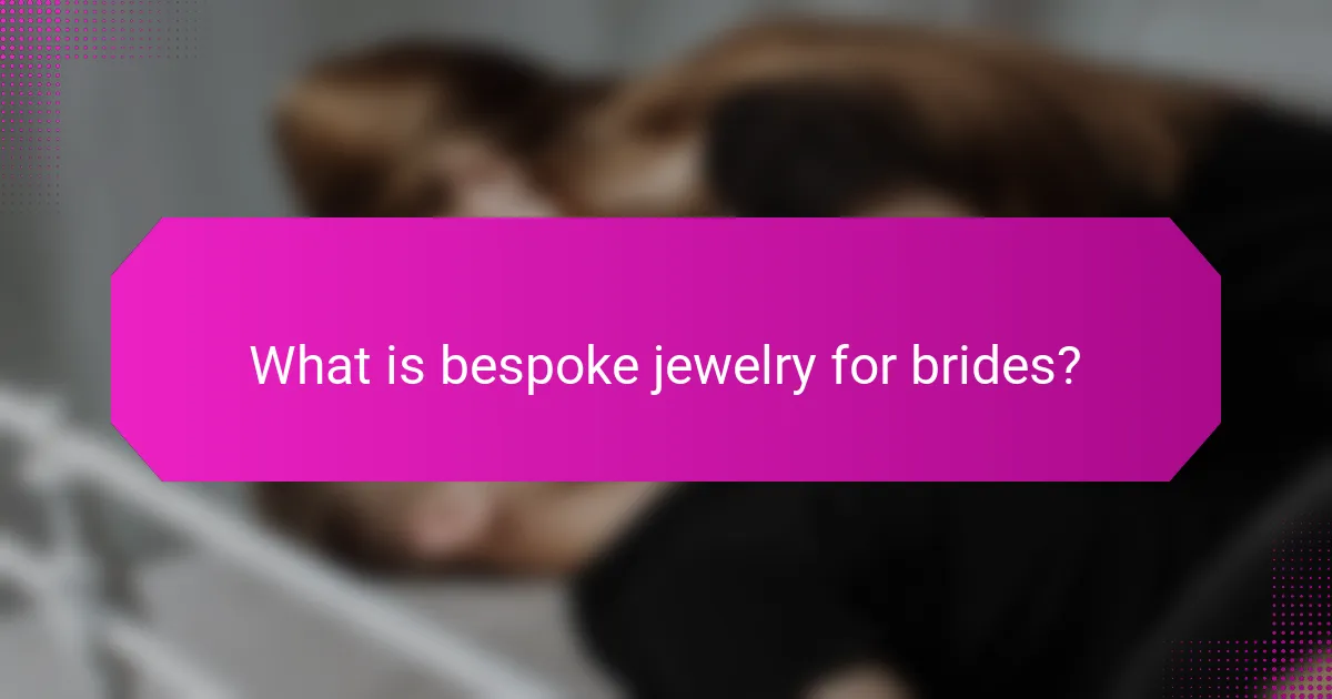 What is bespoke jewelry for brides?