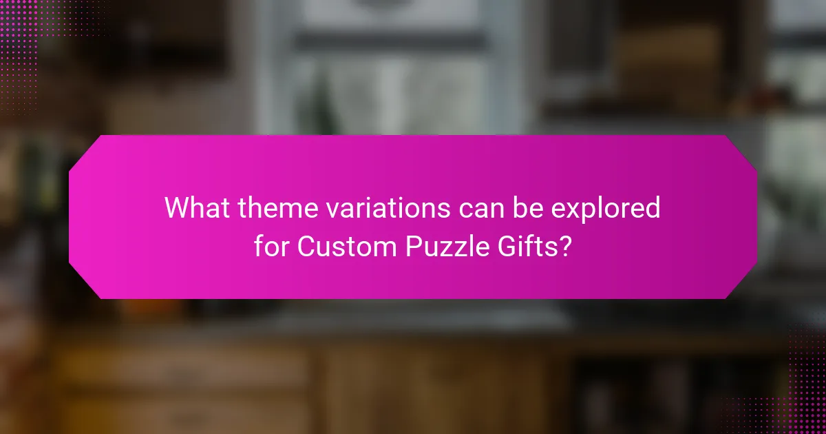 What theme variations can be explored for Custom Puzzle Gifts?